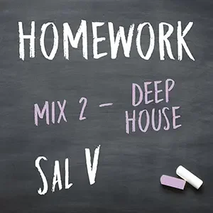 Cover artwork for “Homework (Mix 2),” a Deep House Music mix by DJ Sal V.