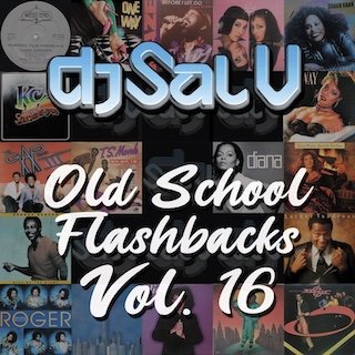 Sal V - Old School Flashbacks (Vol 16)