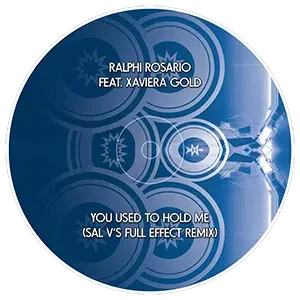 Cover artwork for Sal V's Full Effect Remix of “You Used To Hold Me” by Ralphi Rosario feat. Xaviera Gold