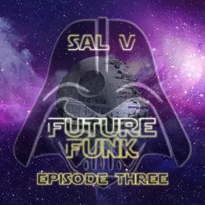 Cover artwork for “Future Funk (Episode Three),” a Deep House Music mix by DJ Sal V.