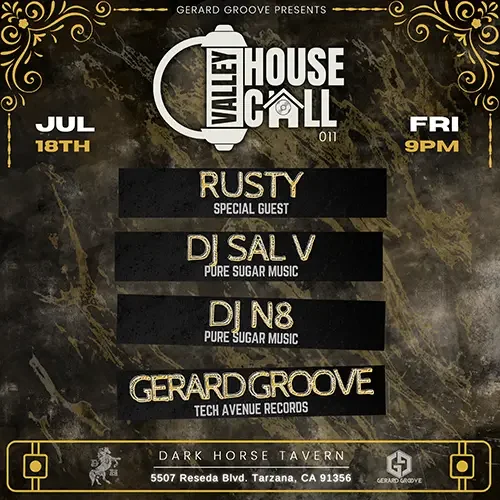 Event flyer for Valley House Call featuring DJ Sal V, DJ N8, Gerard Groove and Deafner, in Los Angeles on July 18, 2025.