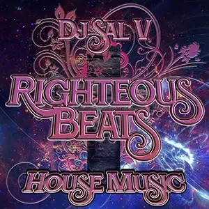 Cover artwork for “Righteous Beats (Mix 1),” a House Music mix by DJ Sal V.