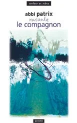 Book cover titled 'Raconte le compagnon' by Abbi Patrix, featuring an abstract watercolor design in blue and teal with black branches.