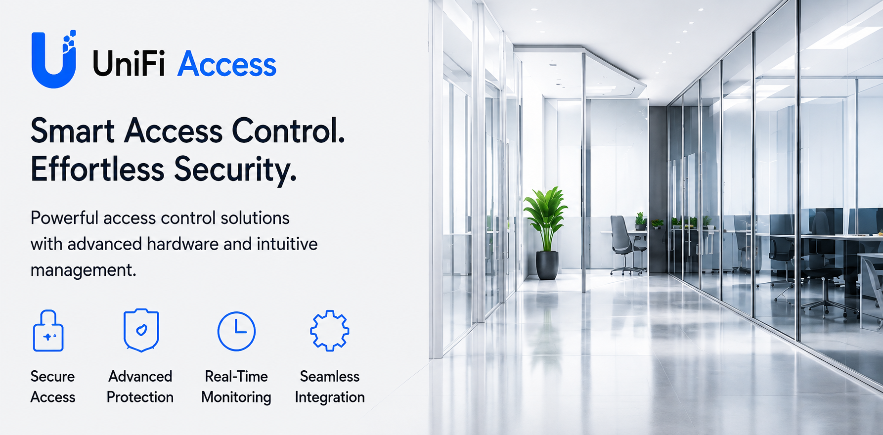 A conference room in an office with glass walls, a potted plant, and office chairs. Adjacent wall displays a promotional poster for UniFi Access, highlighting features like secure access, advanced protection, real-time monitoring, and seamless integration.
