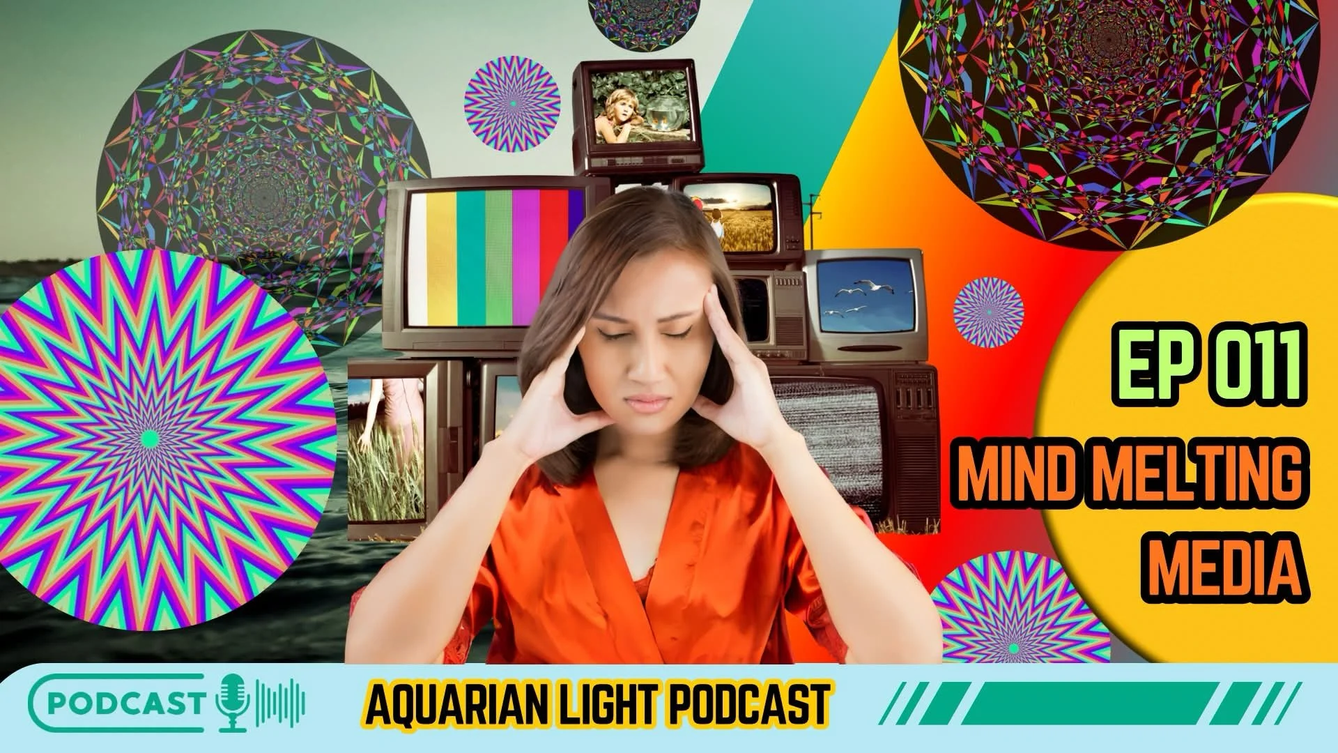 Aquarian Light - Ep 11 - Mind Melting Media