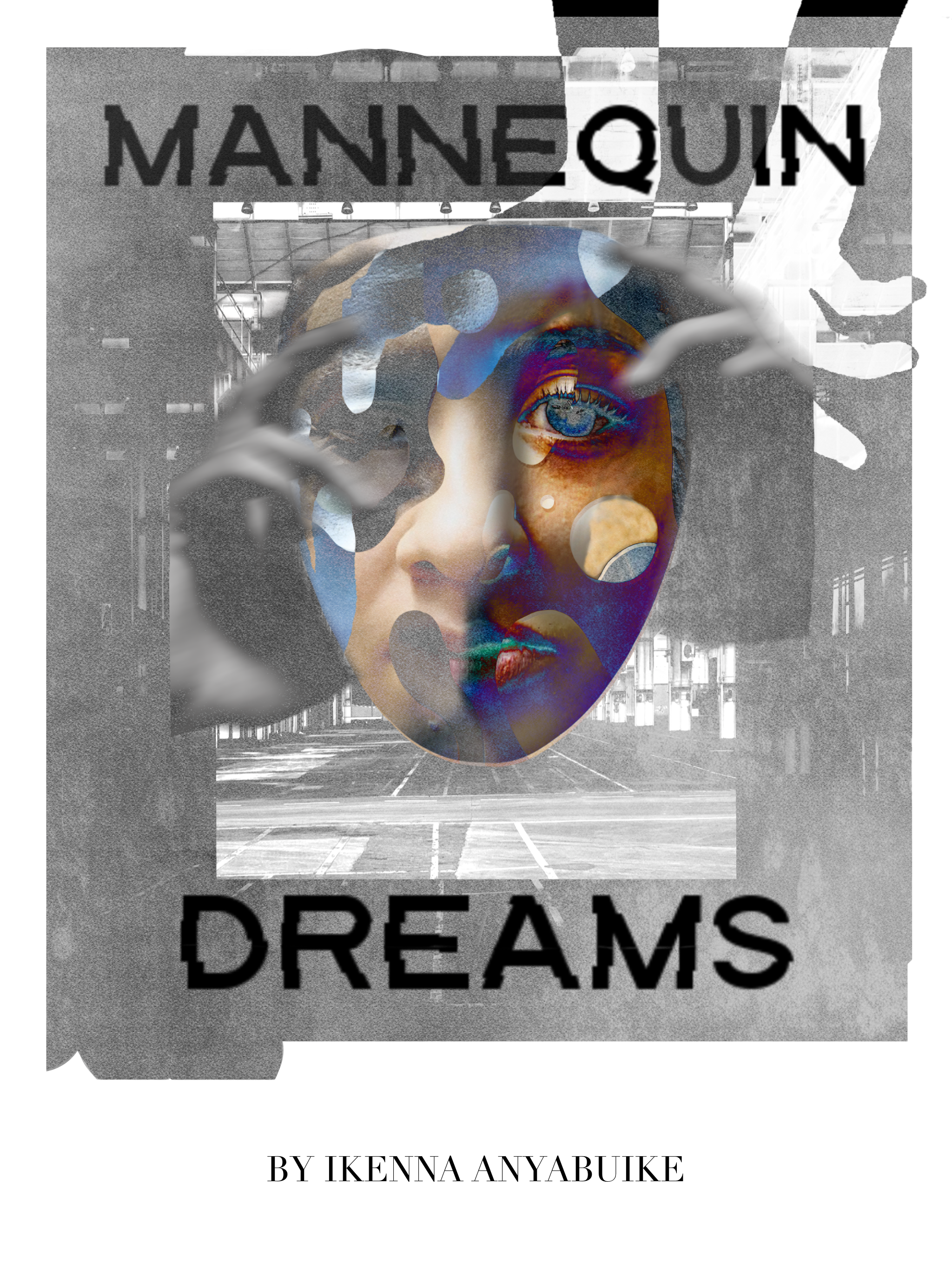 Book cover titled 'Mannequin Dreams' by Ikenna Anyabuike, featuring a surreal collage of a woman's face with one eye visible, surrounded by abstract shapes and a black-and-white urban background.