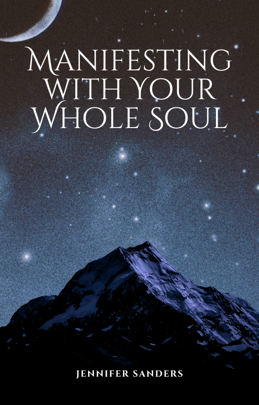 Manifesting with Your Whole Soul eBook