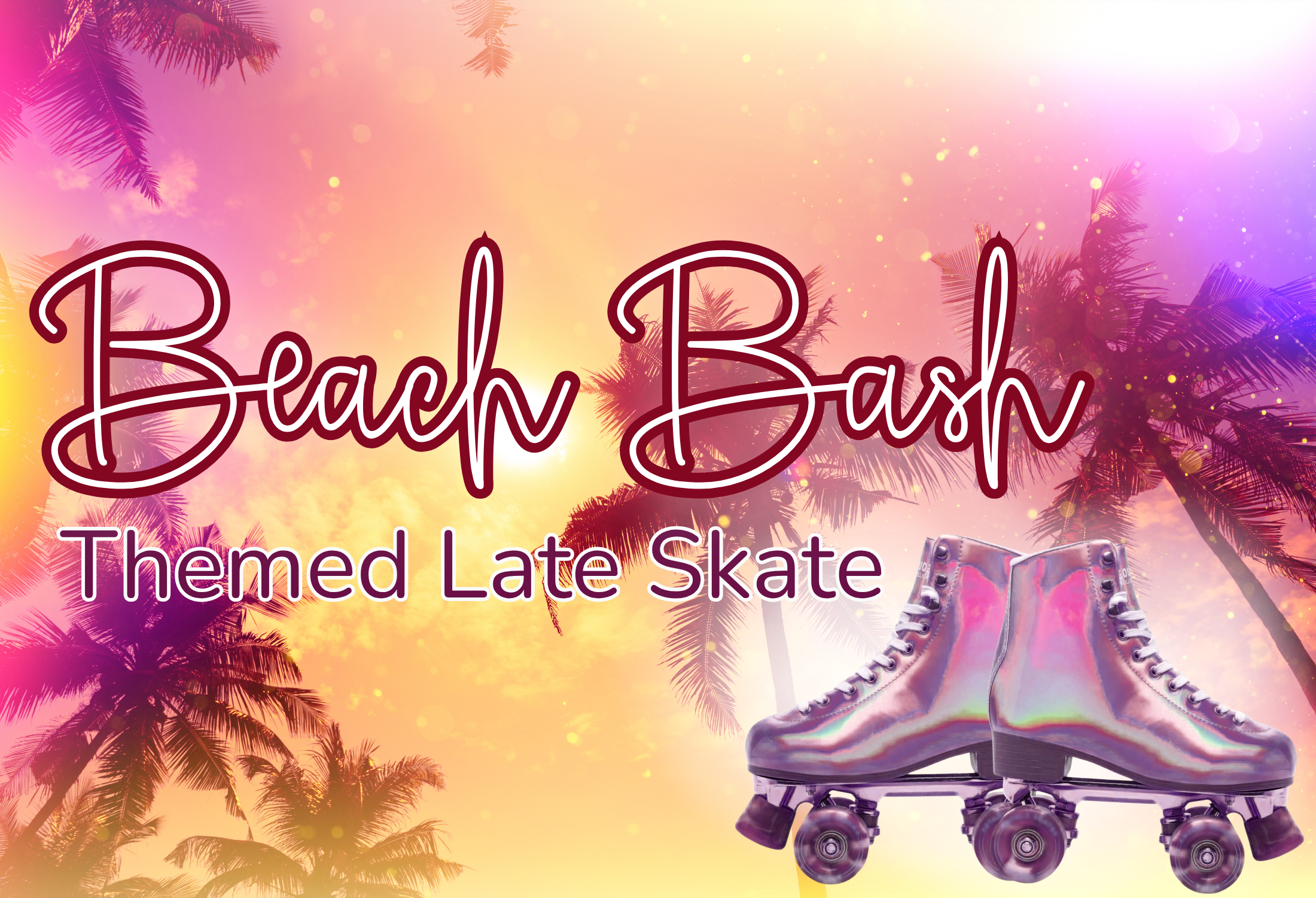 Beach Bash Themed Late Skate