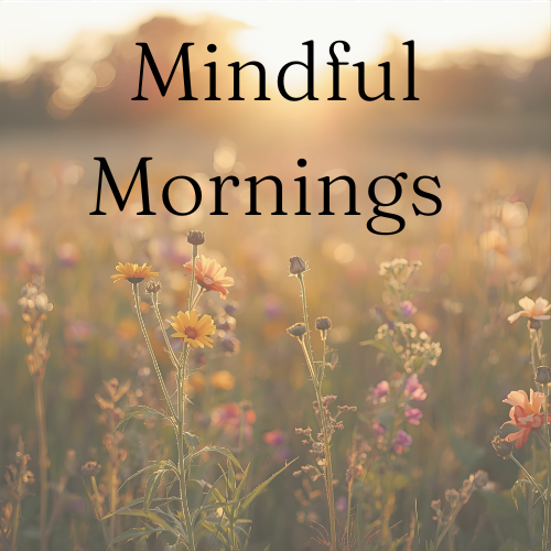 Mindful Moments For Busy Mornings