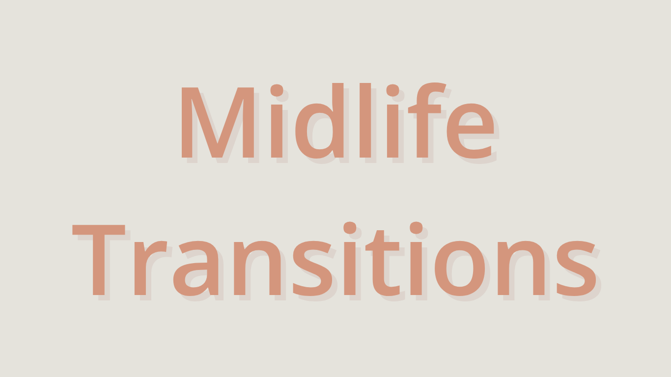 Therapy in Illinois for those experiencing midlife changes and transitions