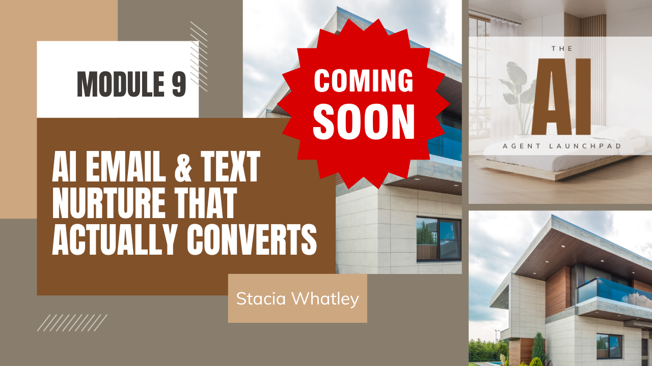 An advertisement for a module about AI email and text nurturing that converts, featuring images of modern homes, with a red starburst that says 'Coming Soon,' and text indicating the module is by Stacia Whatley.