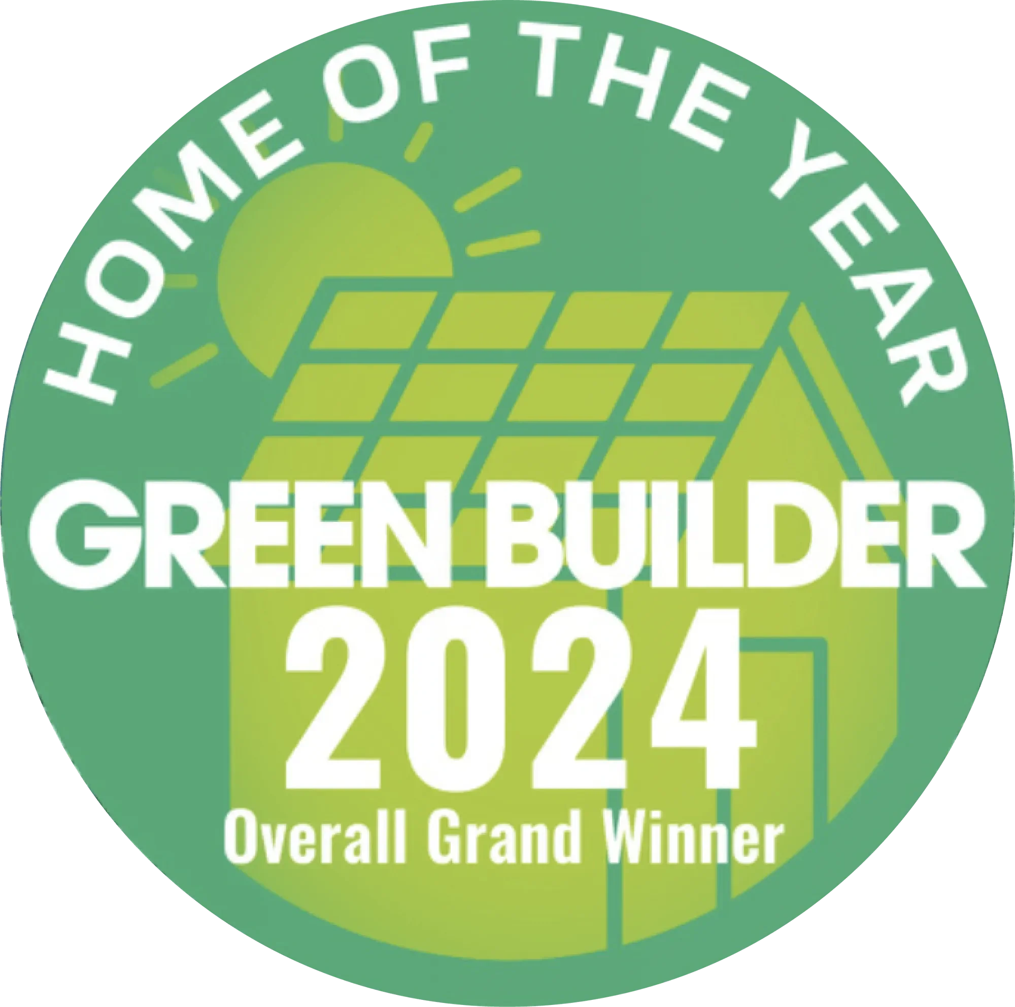 Green circular badge with a sun and a solar panel illustration. Text reads "Home of the Year," "Green Builder 2024," and "Overall Grand Winner."