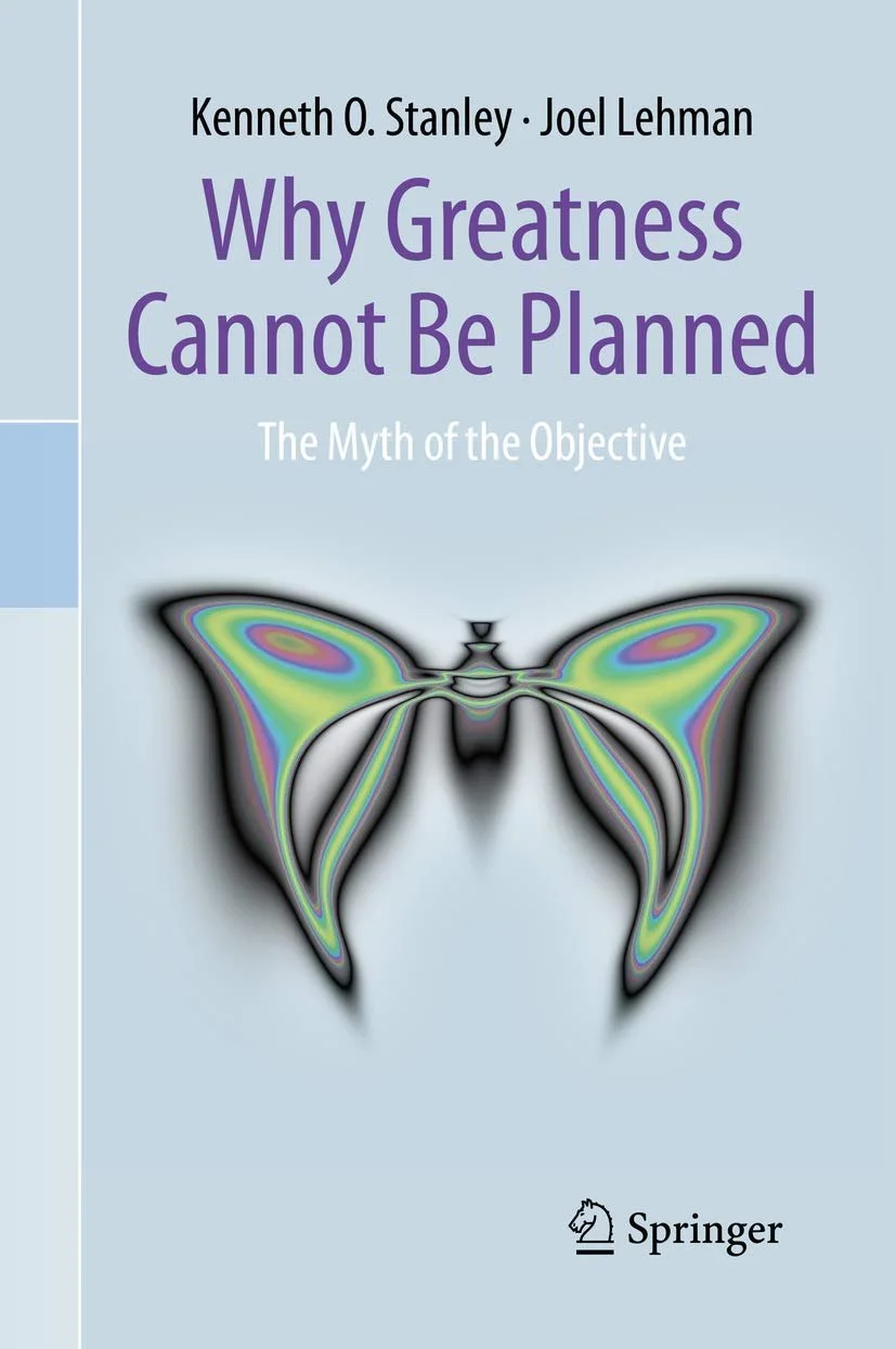 Book cover titled 'Why Greatness Cannot Be Planned: The Myth of the Objective' by Kenneth O. Stanley and Joel Lehman, published by Springer, featuring an abstract butterfly illustration with colorful wings.