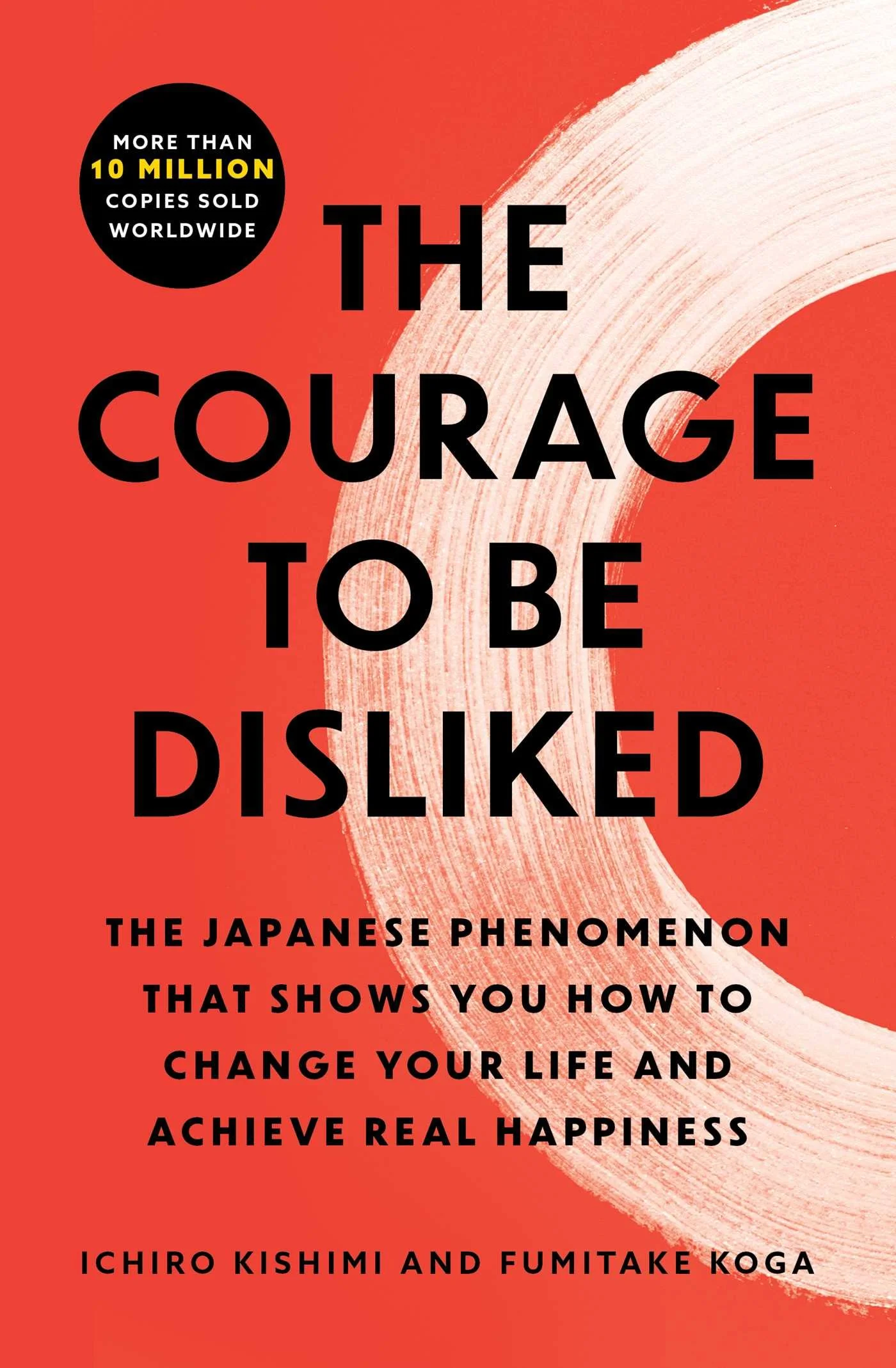 Book cover titled "The Courage to Be Disliked" with a red background and a white brushstroke design. Black and yellow circular sticker indicates over 10 million copies sold worldwide. Authors are Ichiro Kishimi and Fumitake Koga.
