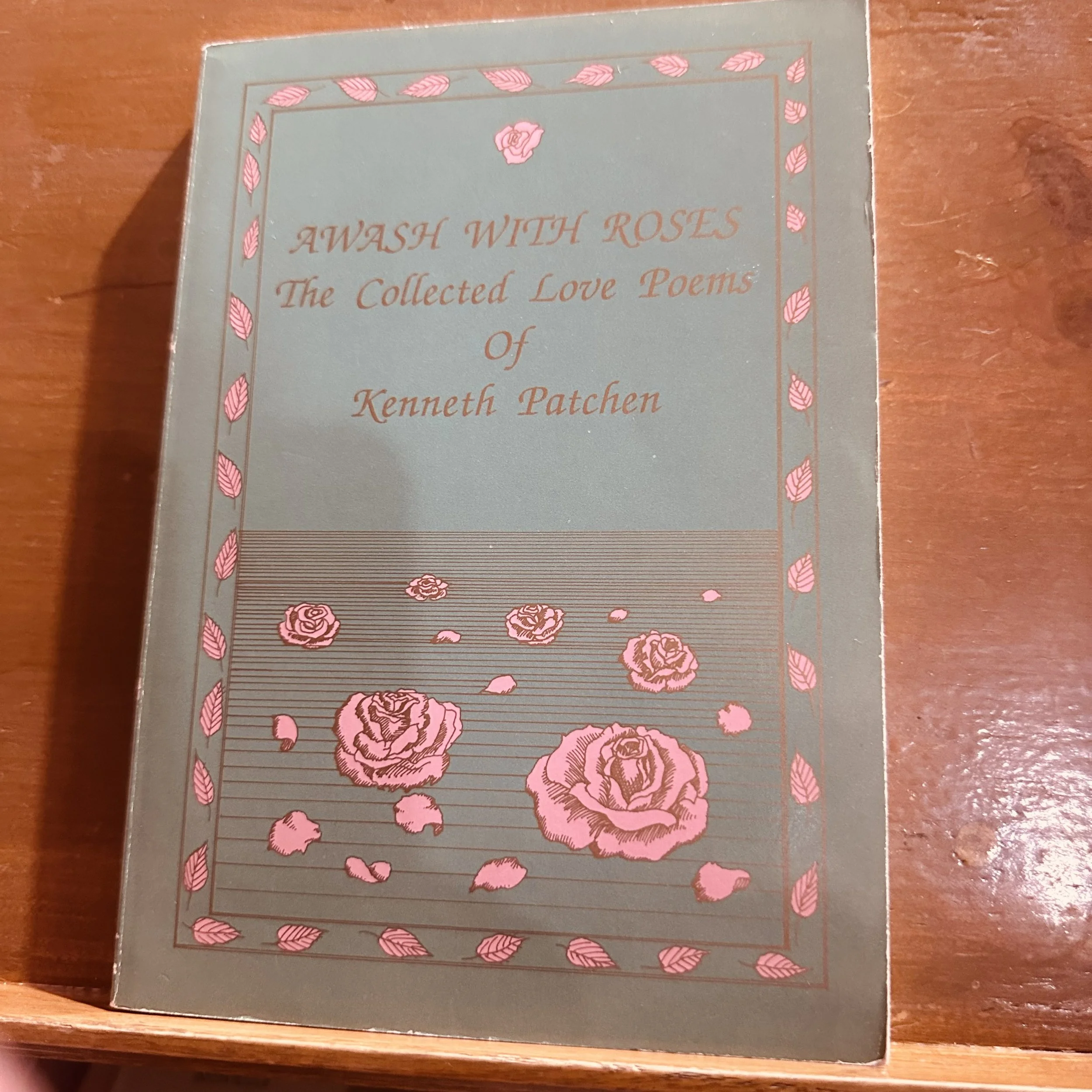 Awash With Roses: The Collected Love Poems of Kenneth Patchen