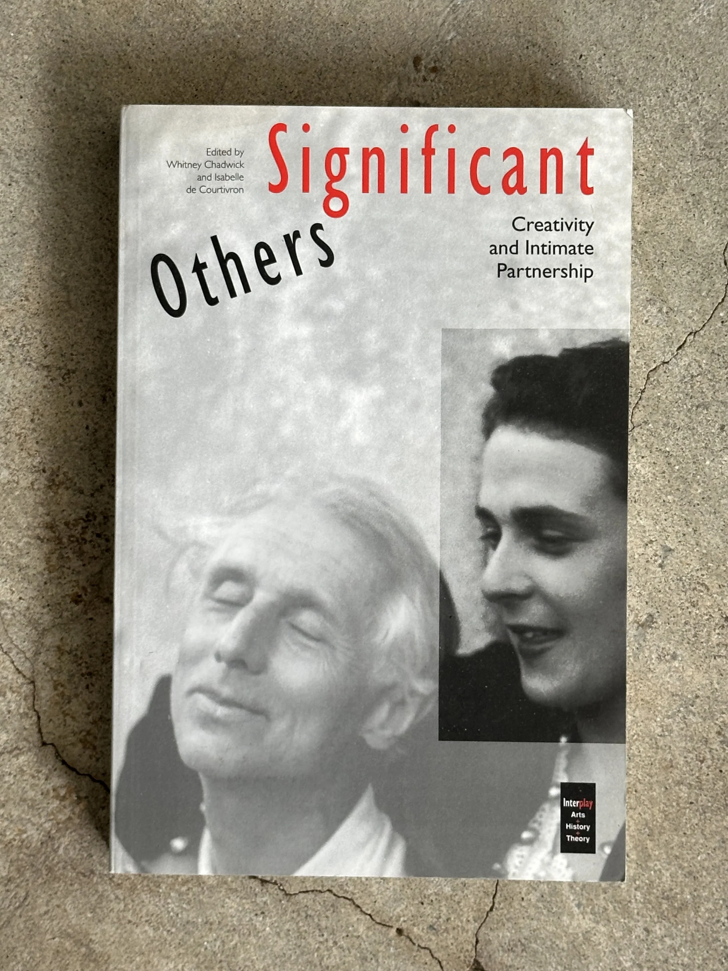 Significant Others: Creativity and Intimate Partnership | Edited by Whitney Chadwick and Isabelle de Courtivron