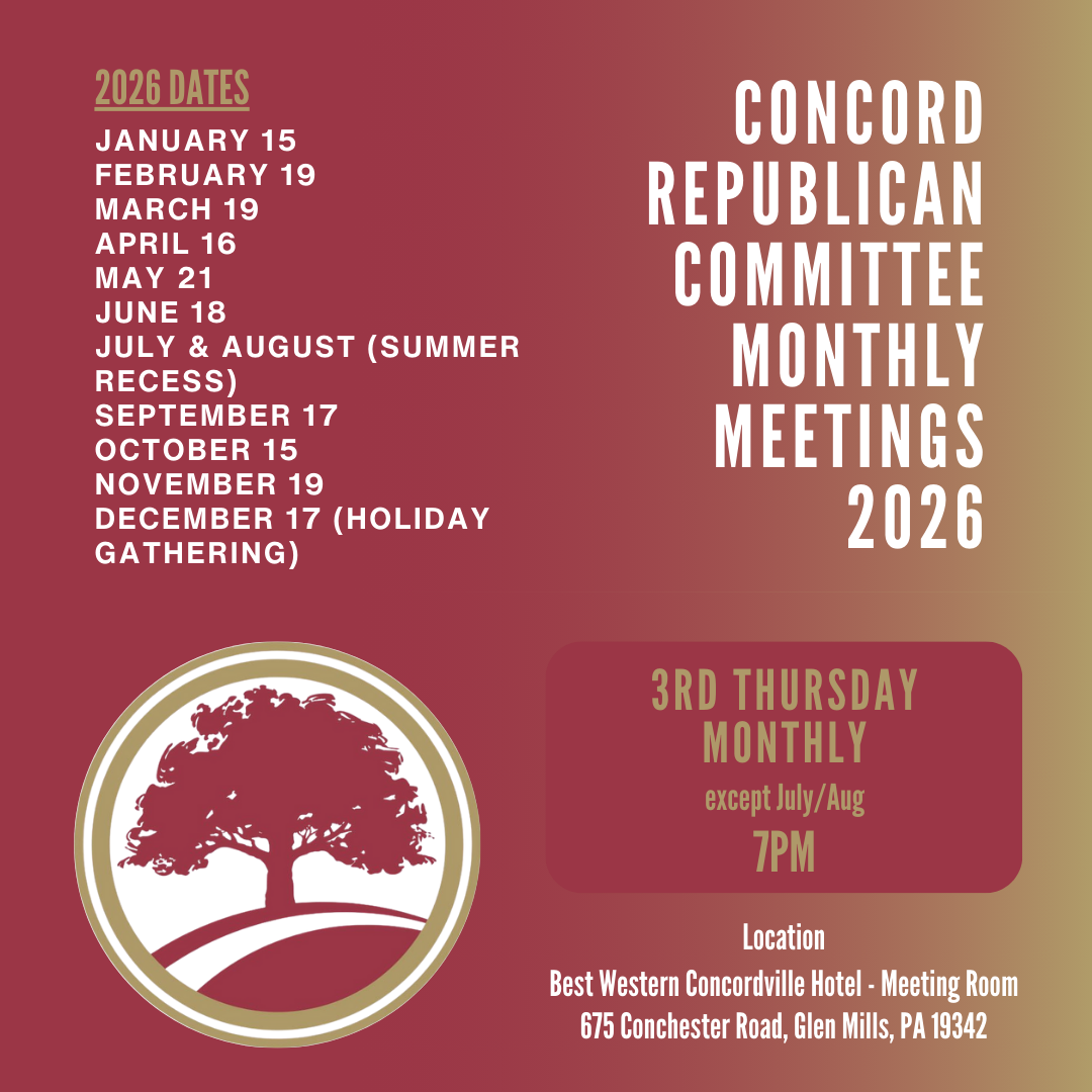 Monthly meetings schedule for the Concord Republican Committee with dates listed, including a special note about the third Thursday at 7 PM, except July and August, at the Best Western Concordville Hotel in Glen Mills, Pennsylvania.