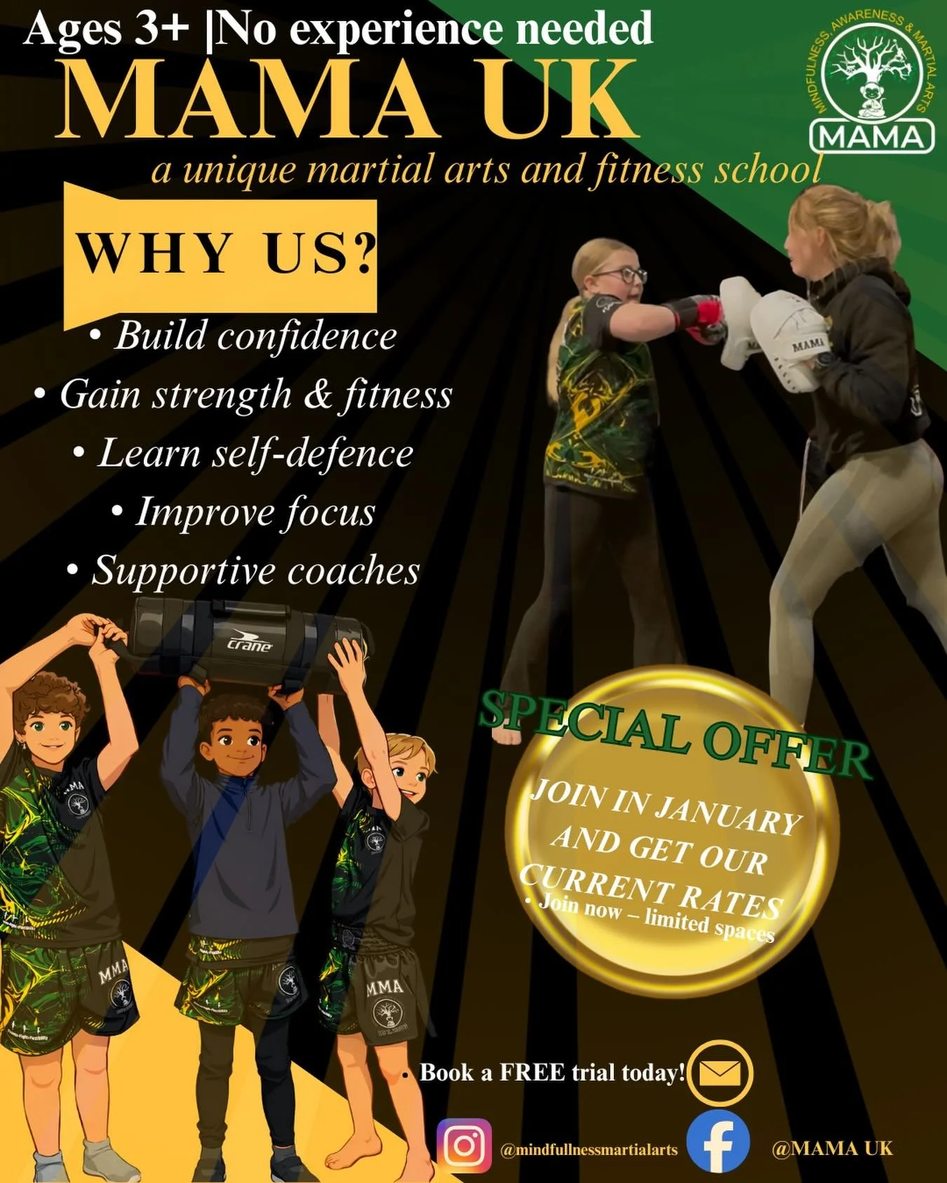mindfulness meets martial arts!

At MAMA UK, our martial arts classes help children, teens &amp; adults grow in confidence, fitness and self-belief 💪

✔ Ages 3+
✔ No experience needed
✔ Supportive, experienced coaches

🎉 January Special Offer
Join 