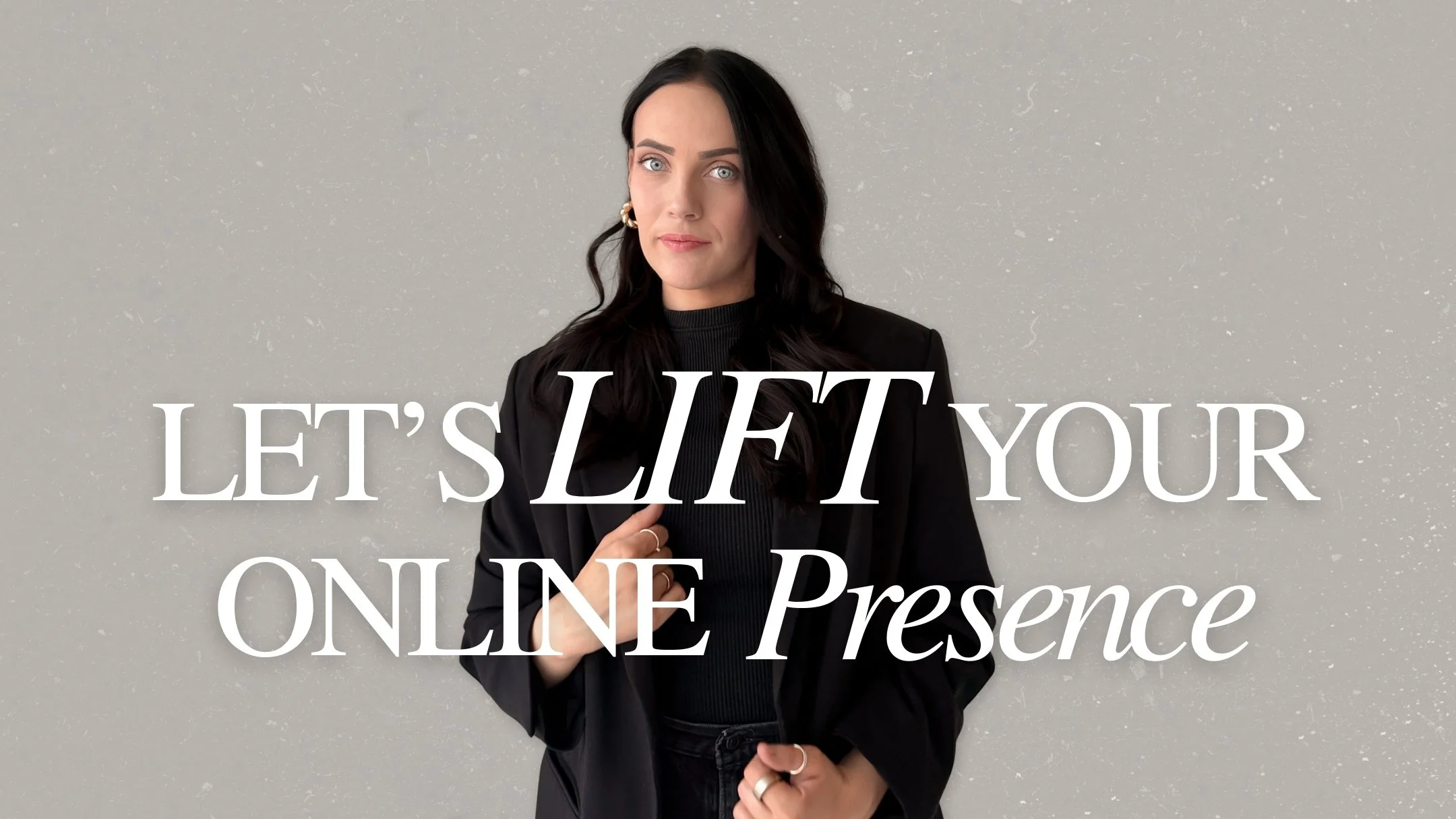 A woman with dark hair and blue eyes wearing a black blazer and black top, standing against a gray background with white speckles, with overlaid text that says 'Let's Lift Your Online Presence'.