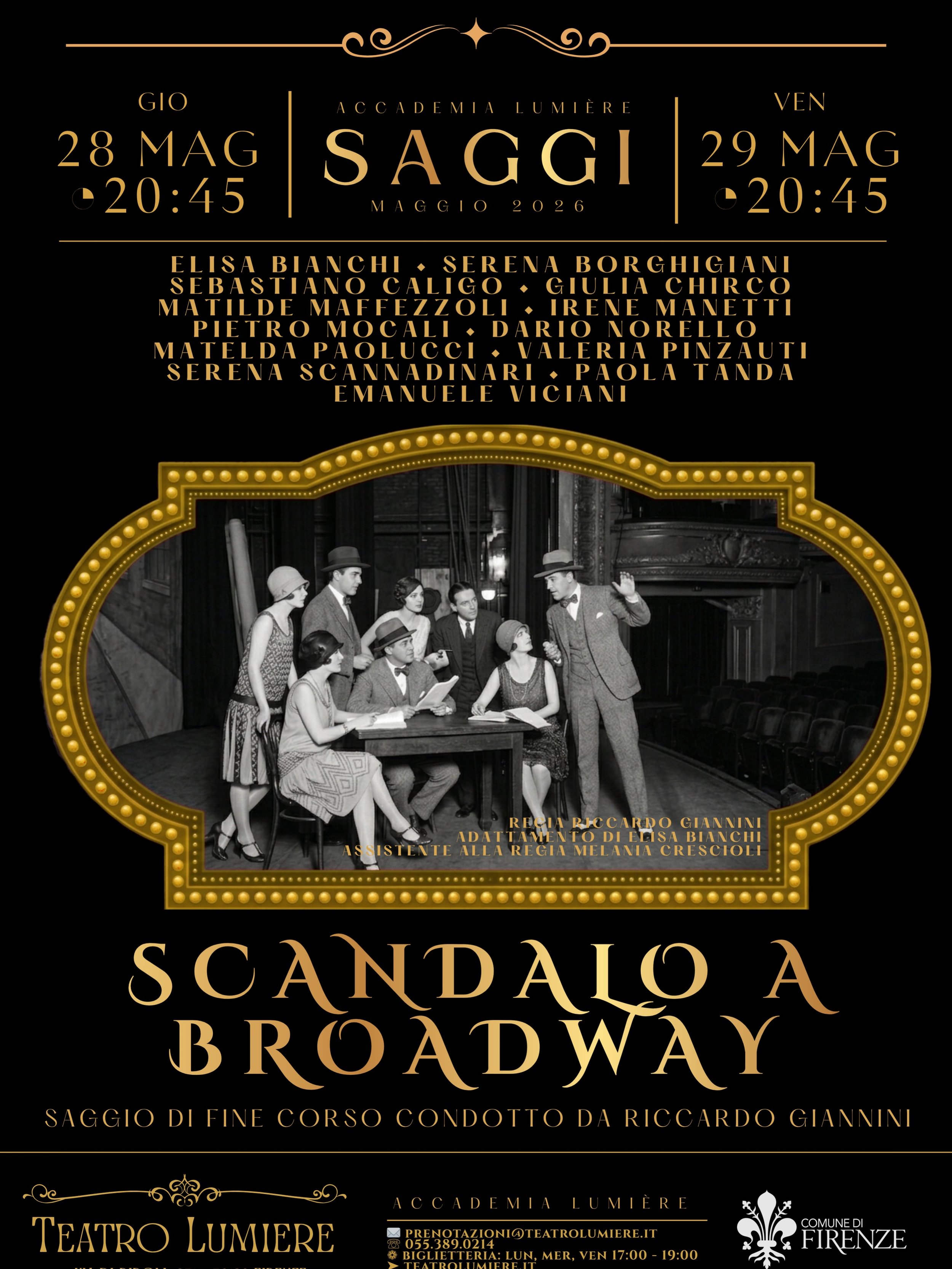 Ci sono storie nate per il palcoscenico e storie che parlano proprio del palcoscenico stesso: dei suoi sogni, delle sue illusioni e del caos nascosto dietro il sipario. &ldquo;Scandalo a Broadway&rdquo;, saggio finale del corso Regitando guidato da R