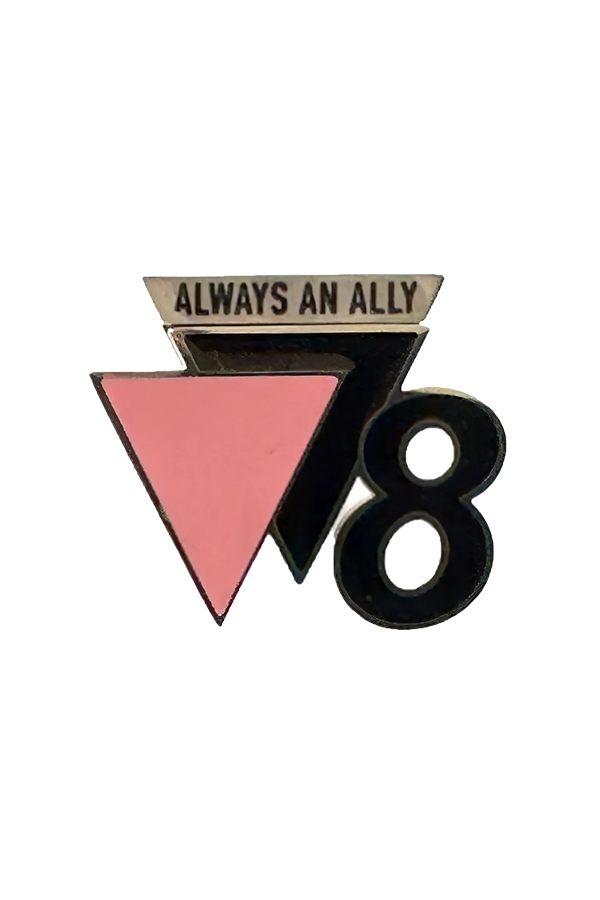 78 Always an Ally enamel pin