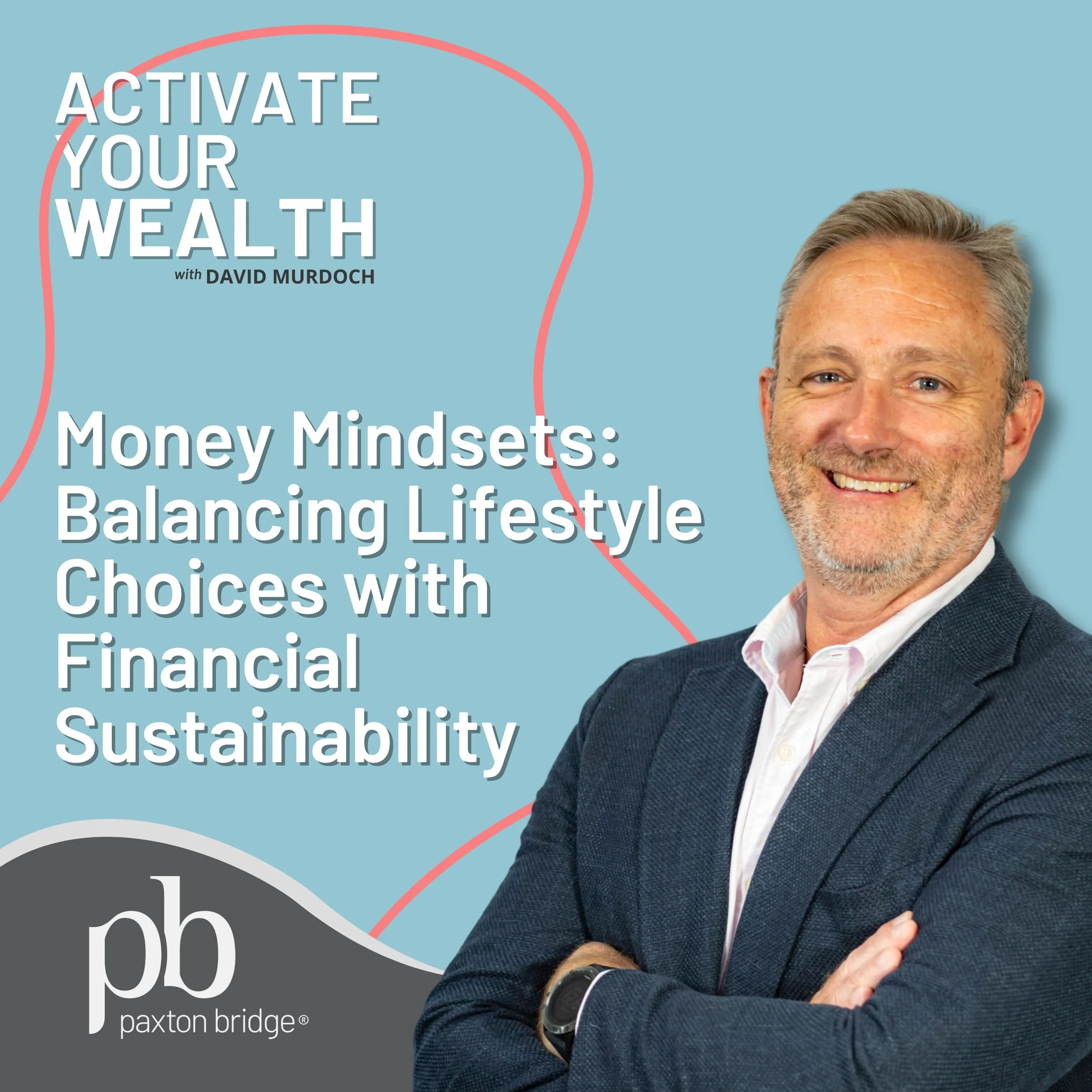Episode 8: Money Mindsets: Balancing Lifestyle Choices with Financial Sustainability