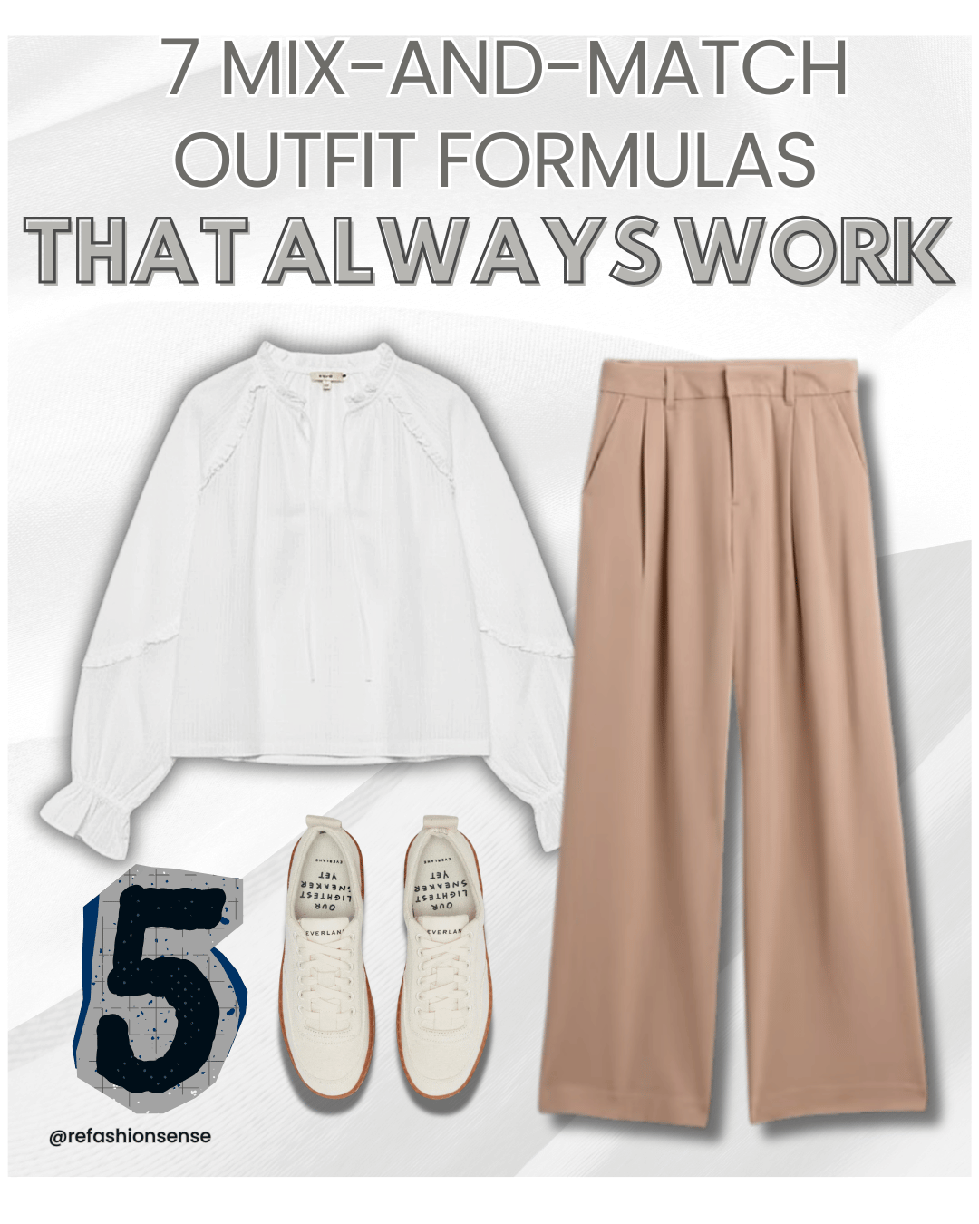 White long-sleeve blouse with ruffled details paired with beige wide-leg trousers, white sneakers, and a large blue number five with a dotted pattern, with text at the top reading '7 Mix-and-Match Outfit Formulas That Always Work'.