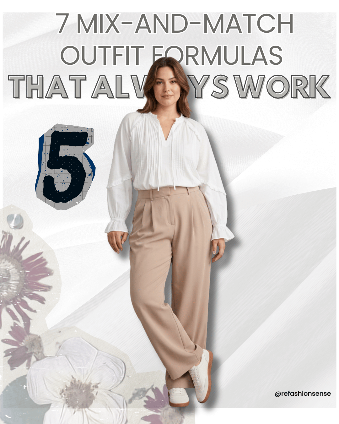 A woman standing in front of a graphic background with text that reads "7 Mix-and-Match Outfit Formulas That Always Work" and a large number five, wearing a white blouse, beige wide-leg pants, and white sneakers.