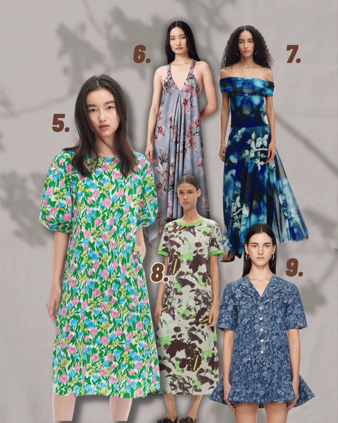 Five women wearing various floral and patterned dresses, numbered 5 to 9, standing against a neutral background.