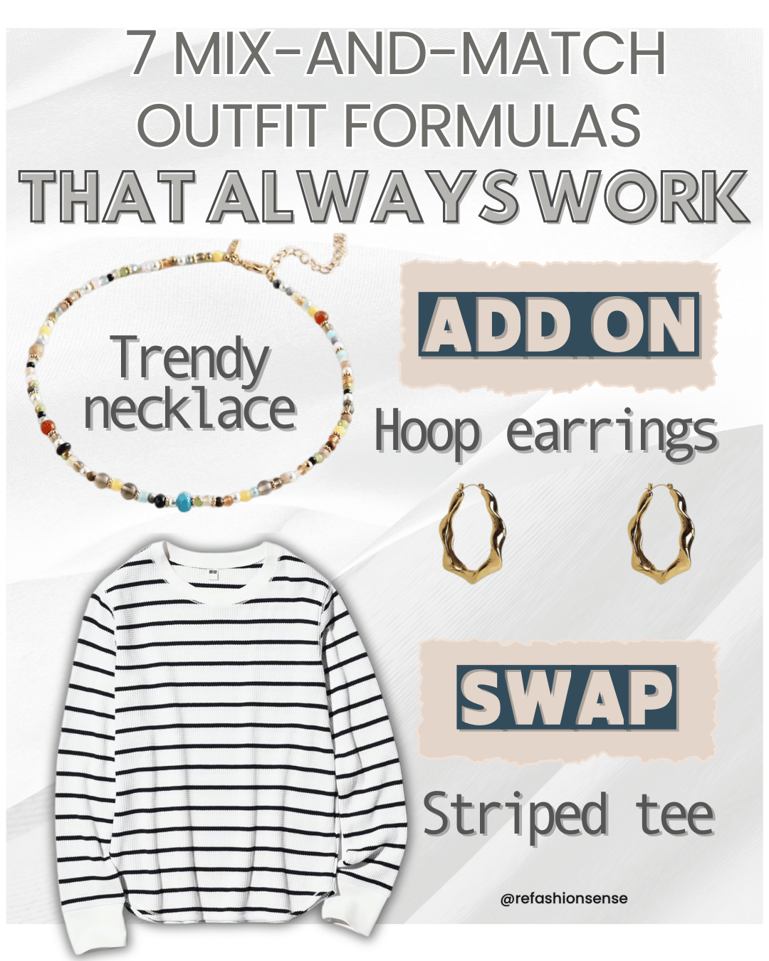 Infographic listing seven mix-and-match outfit formulas, including trendy necklace, hoop earrings, and striped tee.
