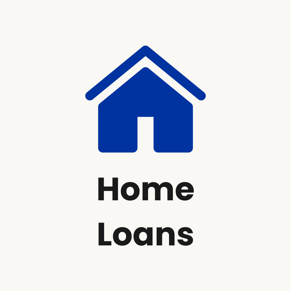Blue house icon with the words "Home Loans" underneath.