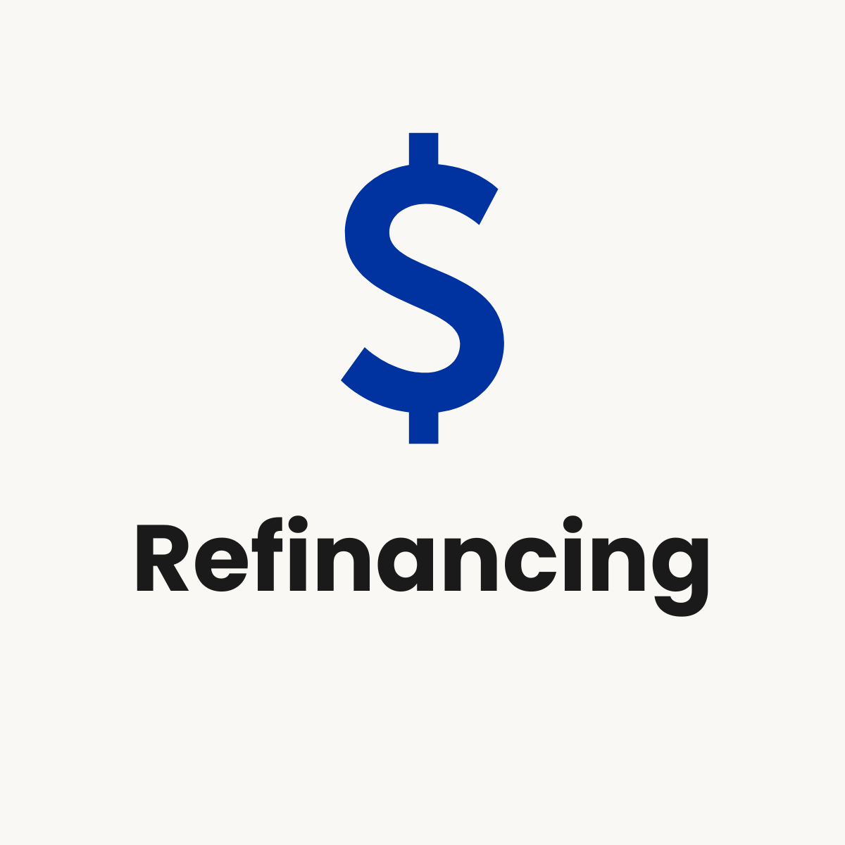 A dollar sign symbol with the word "Refinancing" below it.