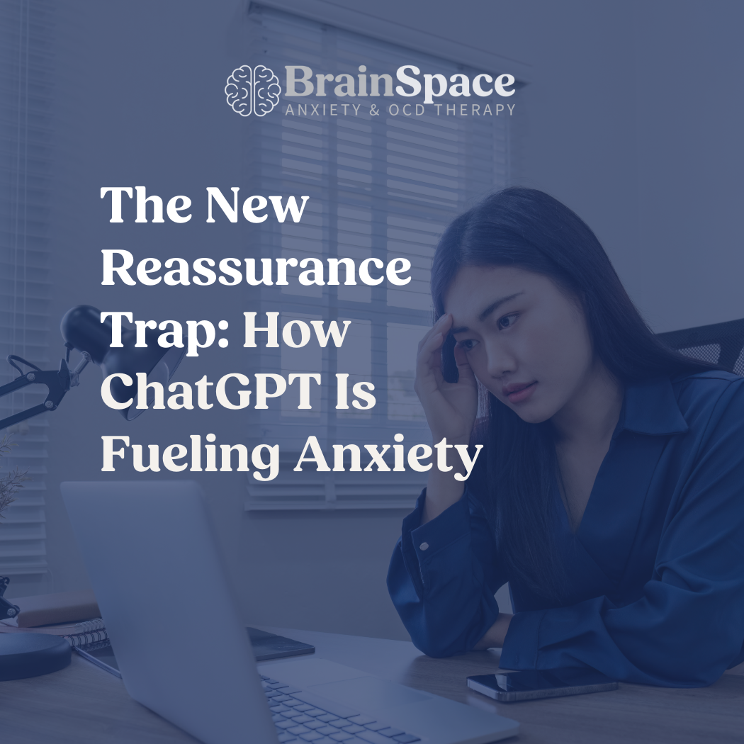 The New Reassurance Trap: How ChatGPT Is Fueling Anxiety