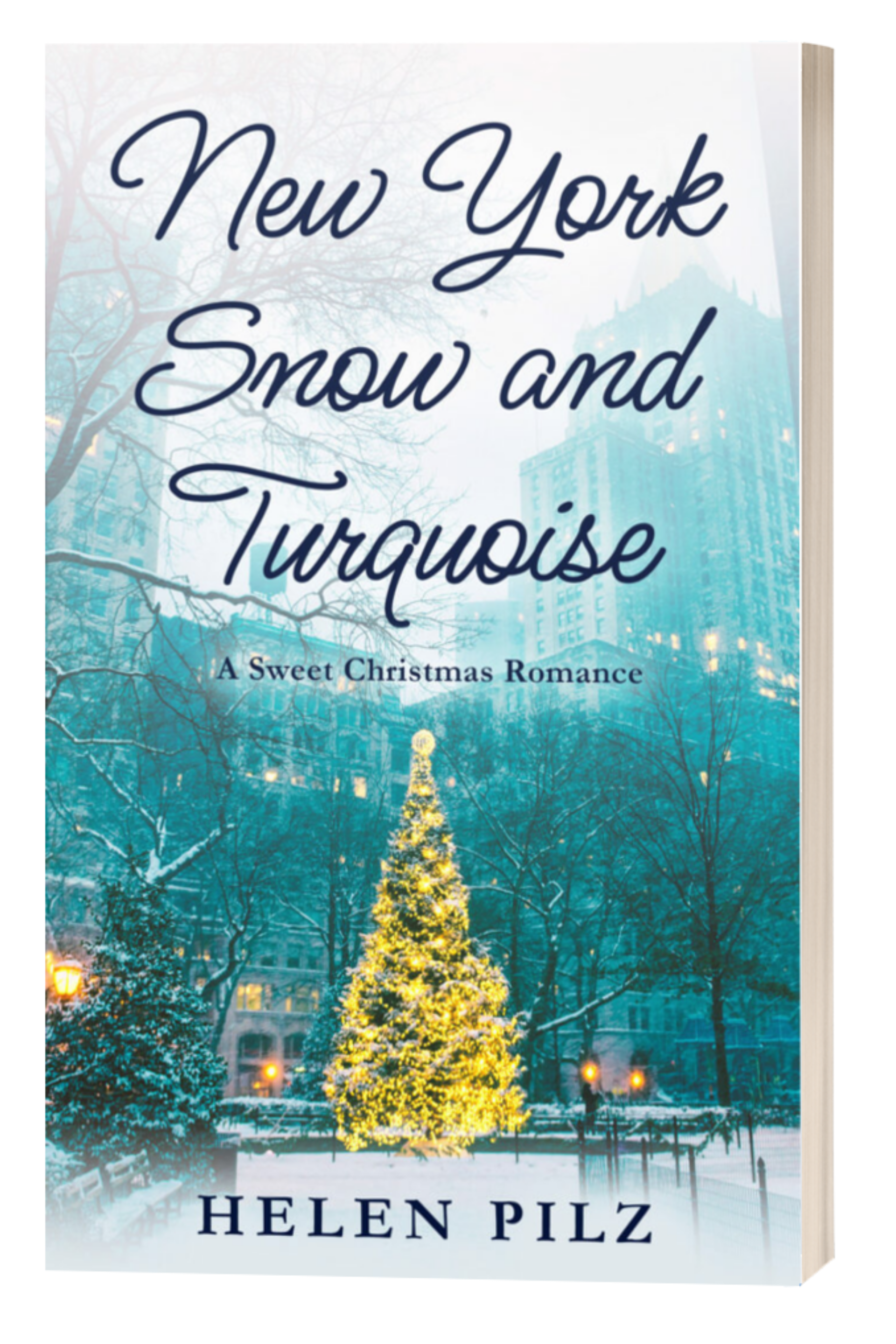 Book cover titled 'New York Snow and Turquoise: A Sweet Christmas Romance' by Helen Pilz, featuring a snowy New York City scene with a decorated Christmas tree illuminated with yellow lights.