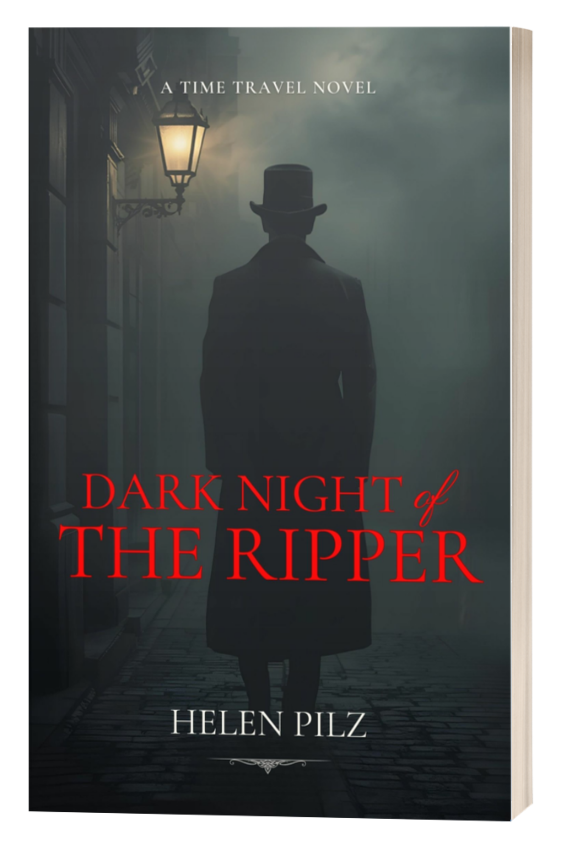 Book cover for 'Dark Night of the Ripper' by Helen Pilz. The cover features a silhouette of a man in a suit and hat walking down a foggy, rainy street at night, with a lit streetlamp overhead.