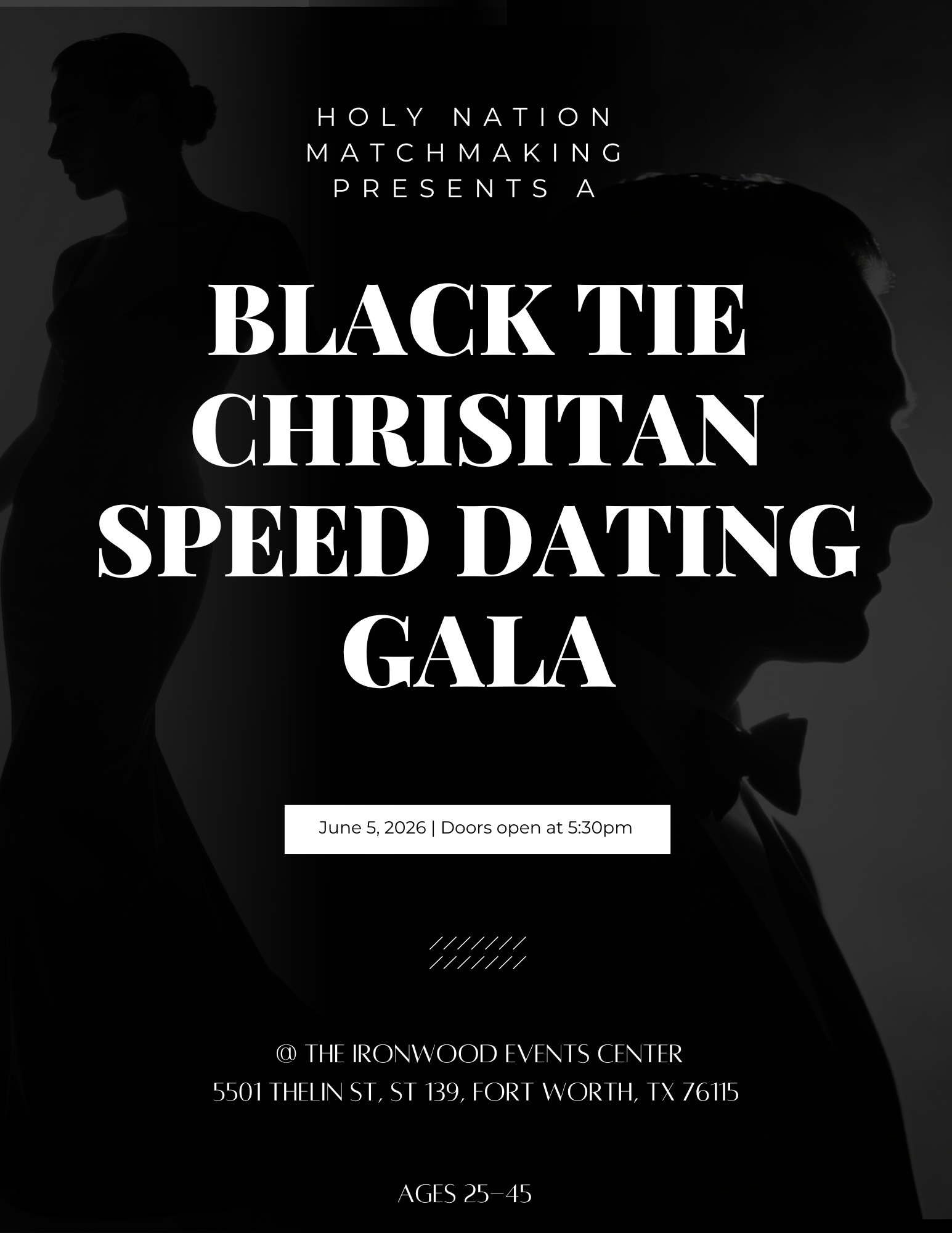 Event poster for the Black Tie Christian Speed Dating Gala, presented by Holy Nation Matchmaking, scheduled for June 5, 2026, at the Ironwood Events Center in Fort Worth, Texas. The event is for ages 25-45, with doors opening at 5:30 pm.