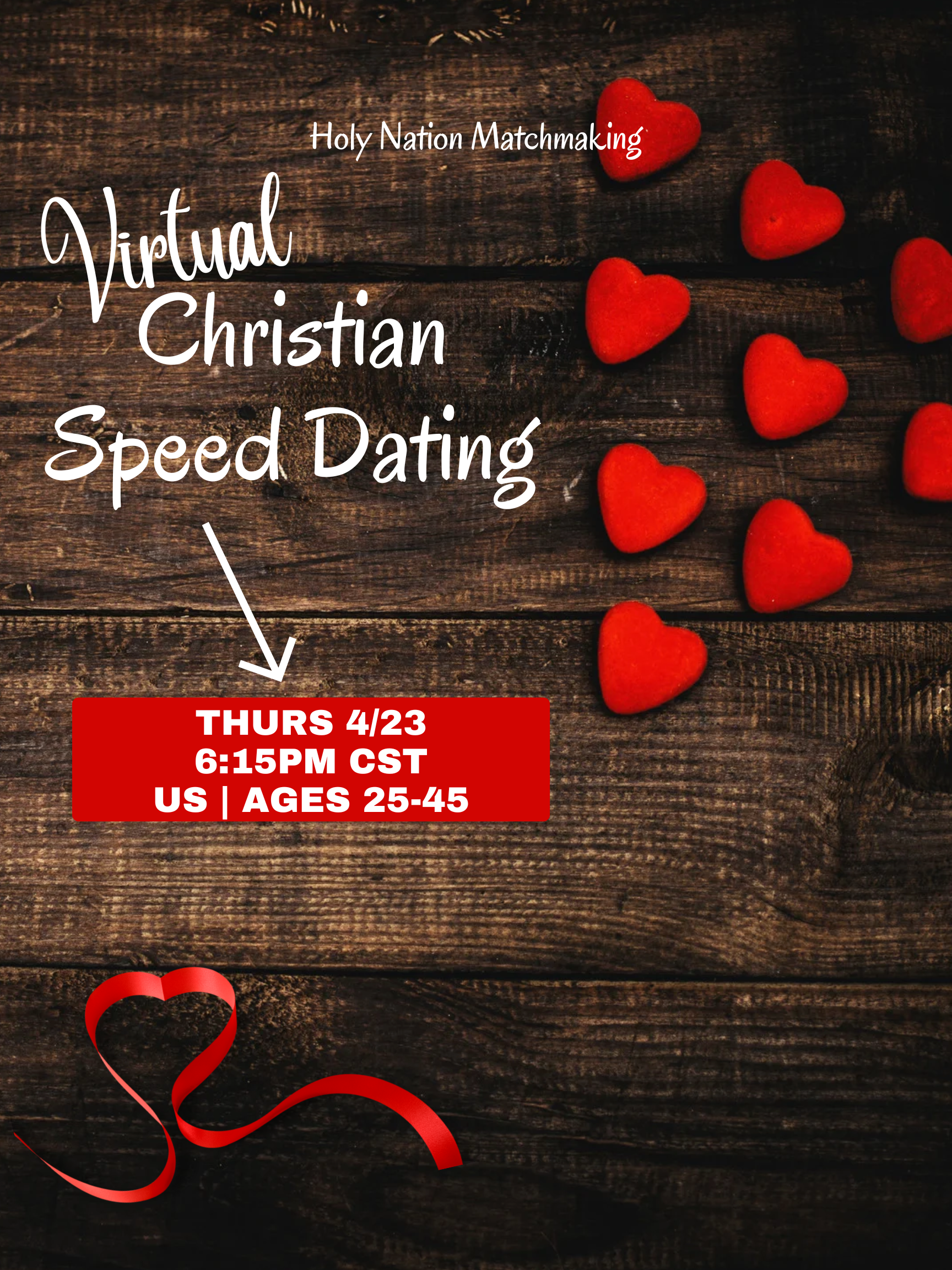 A promotional graphic for a virtual Christian speed dating event features a rustic wooden background with scattered red heart-shaped objects, white and red text displaying event details, including date, time, age range, and description.
