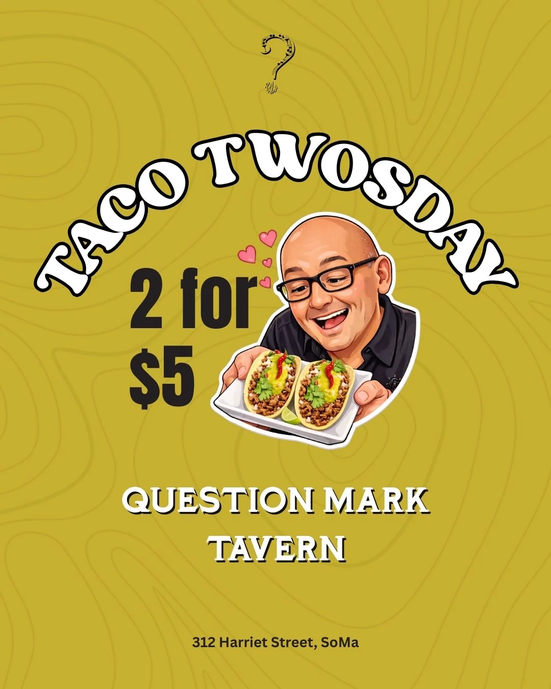 🌮 TACO TUESDAY at Question Mark Tavern! 🌮

🔥 All Day Every Tuesday &ndash; 2 Tacos for Just $5! 🔥

Choose from delicious chicken or beef and satisfy your taco cravings without breaking the bank!

🍹 Happy Hour: 5 PM &ndash; 7 PM 🍻
🍺 $5 Well Dri