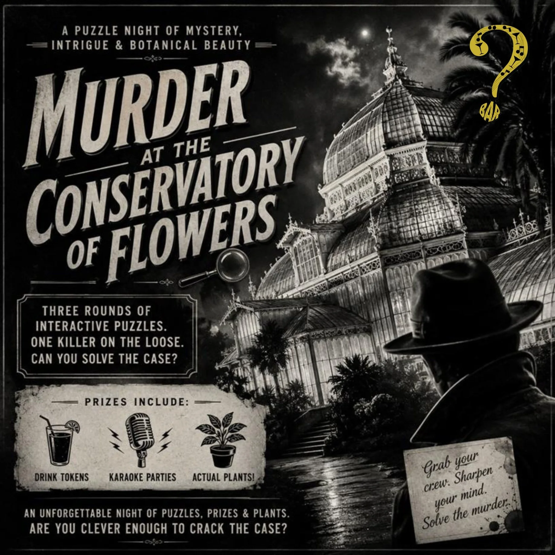 QUESTION MARK TAVERN PUZZLE NIGHT: MURDER AT THE CONSERVATORY OF FLOWERS