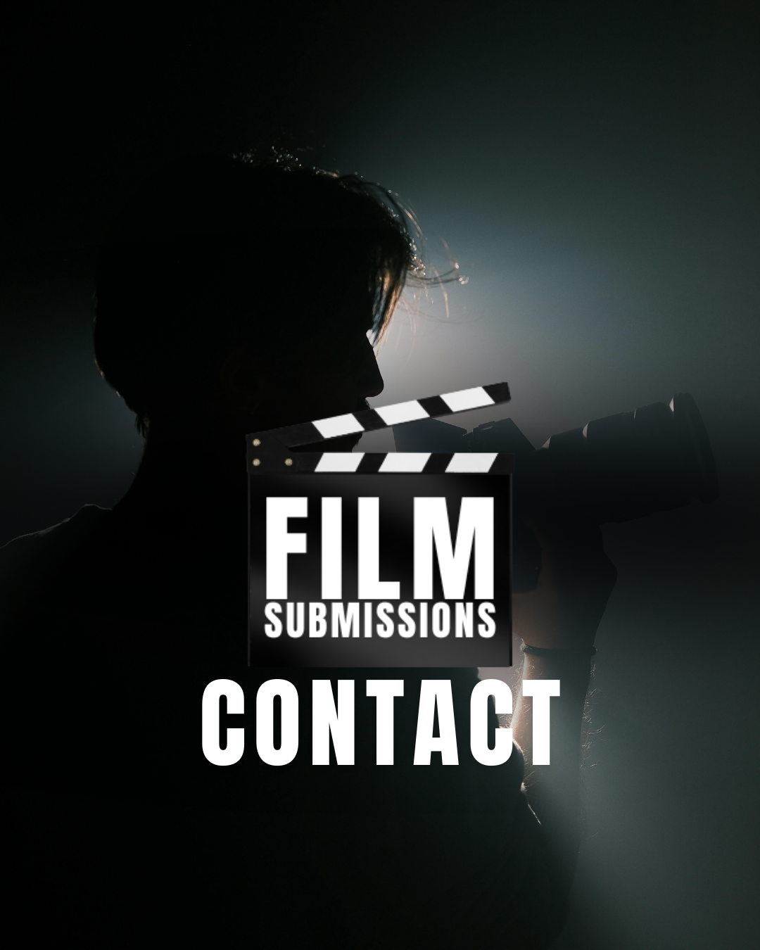 Silhouette of a person holding a film camera, backlit with a bright light, with a film clapperboard icon and the words 'Film Submissions' and 'Contact' overlayed.