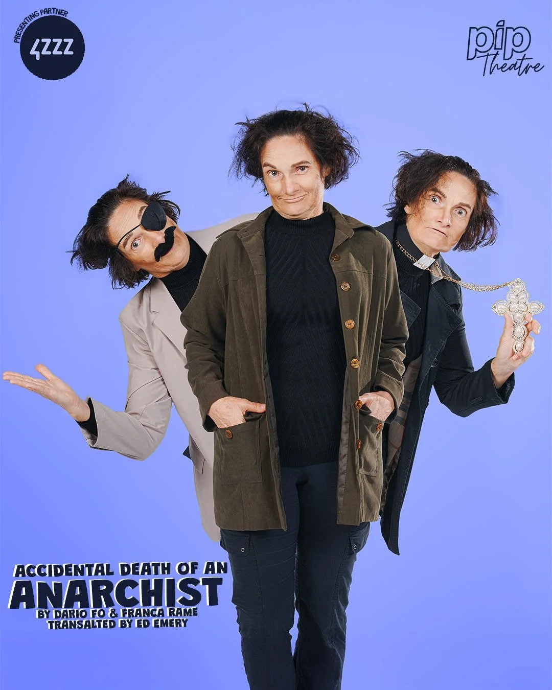 Three individuals with messy hair and quirky expressions posing against a light blue background, promoting the play "Accidental Death of an Anarchist" by Dario Fo and Franca Rame. The person on the left is wearing sunglasses and an eyepatch, holding 
