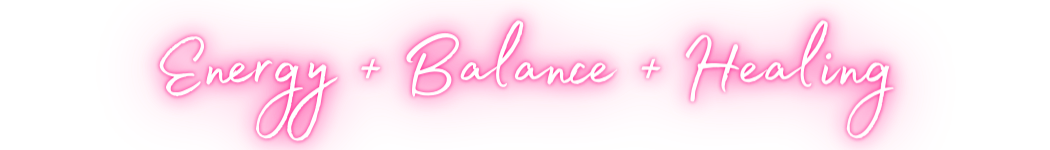Energy + Balance + Healing - Neon (1).png