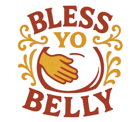 Bless Yo Belly