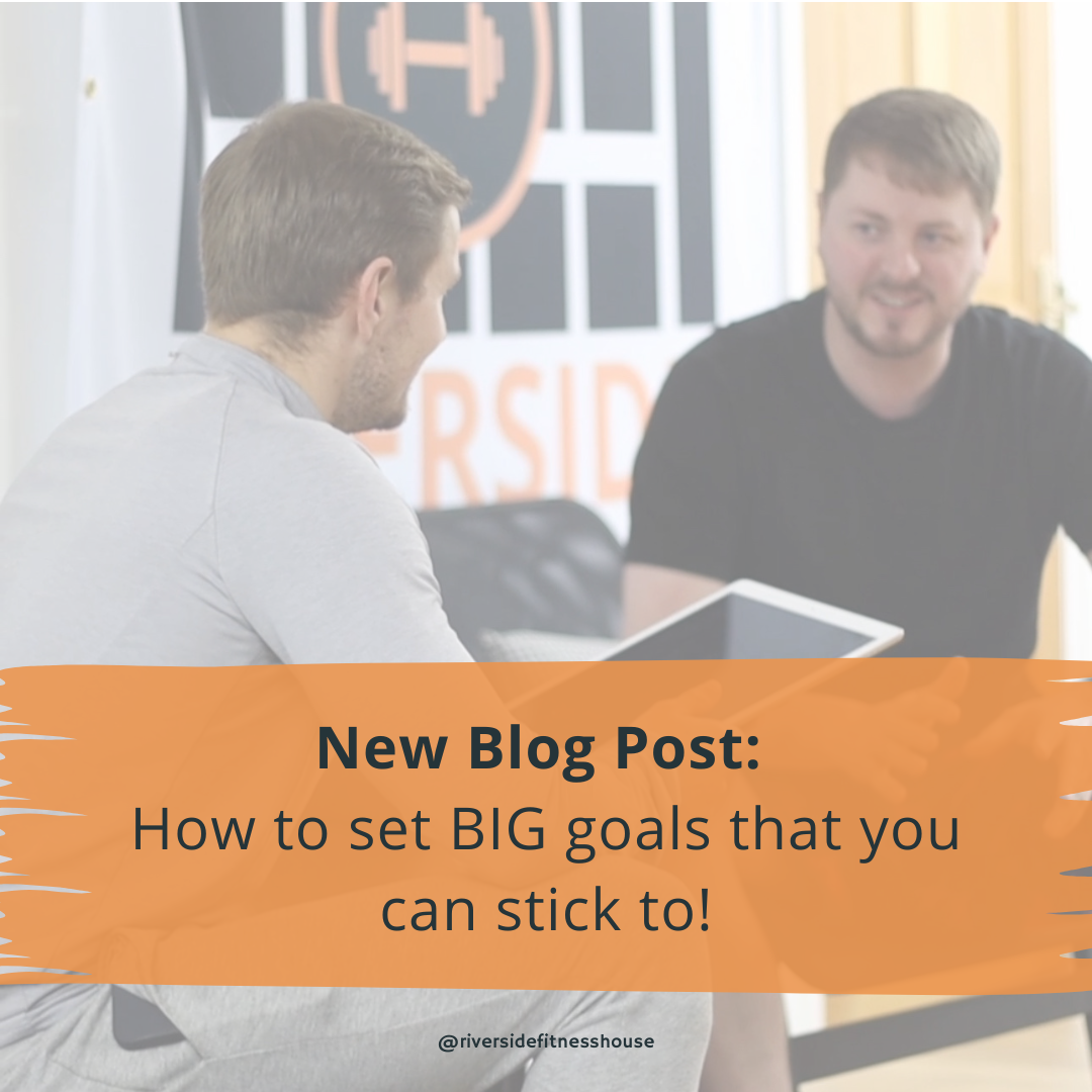 How to set BIG goals that you can stick to!