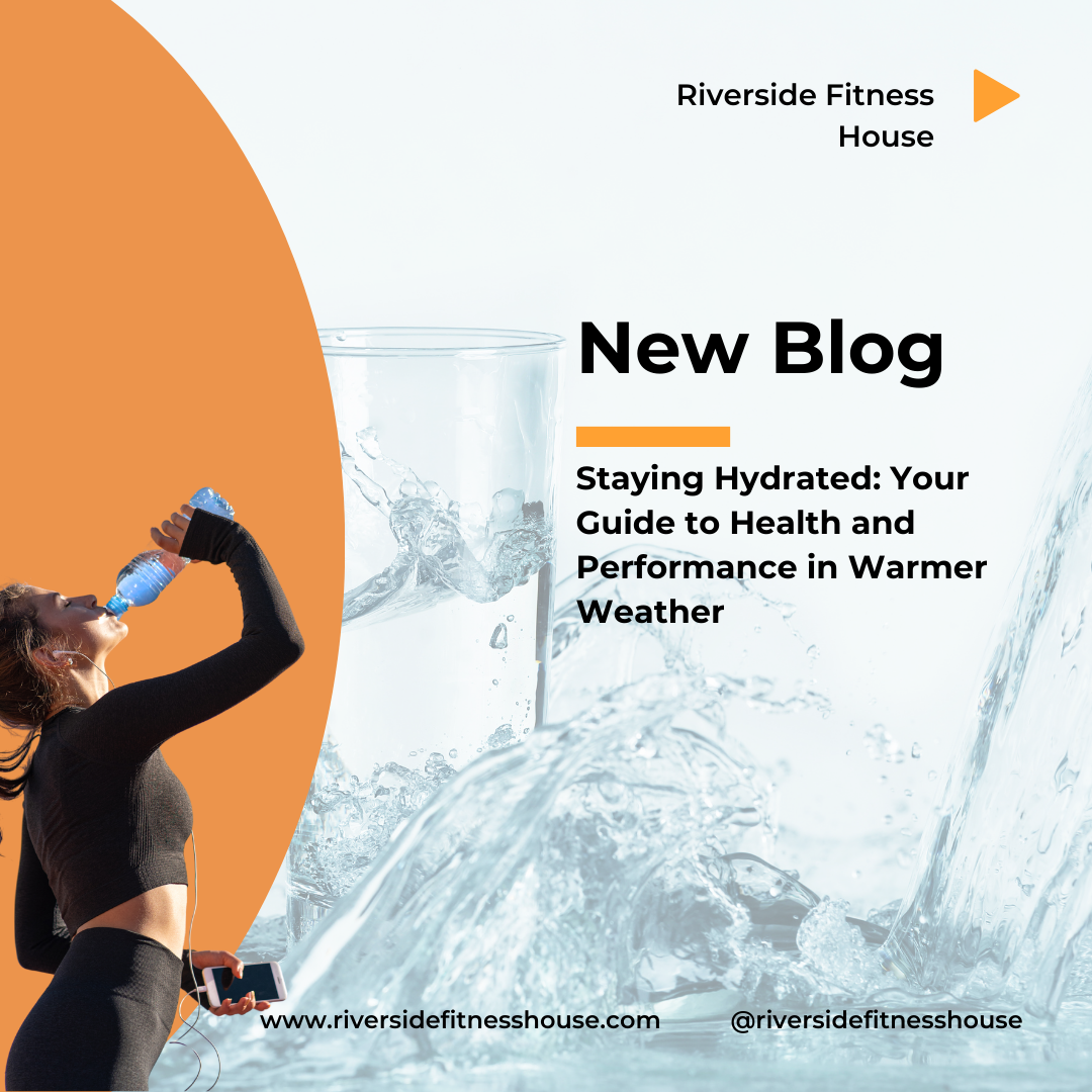 Staying Hydrated: Your Guide to Health and Performance in Warmer Weather