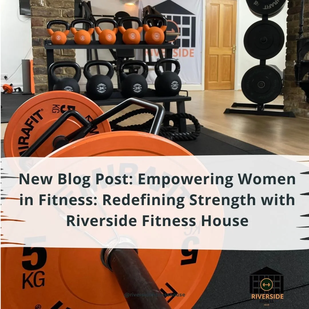 Empowering Women in Fitness: Redefining Strength with Riverside Fitness House