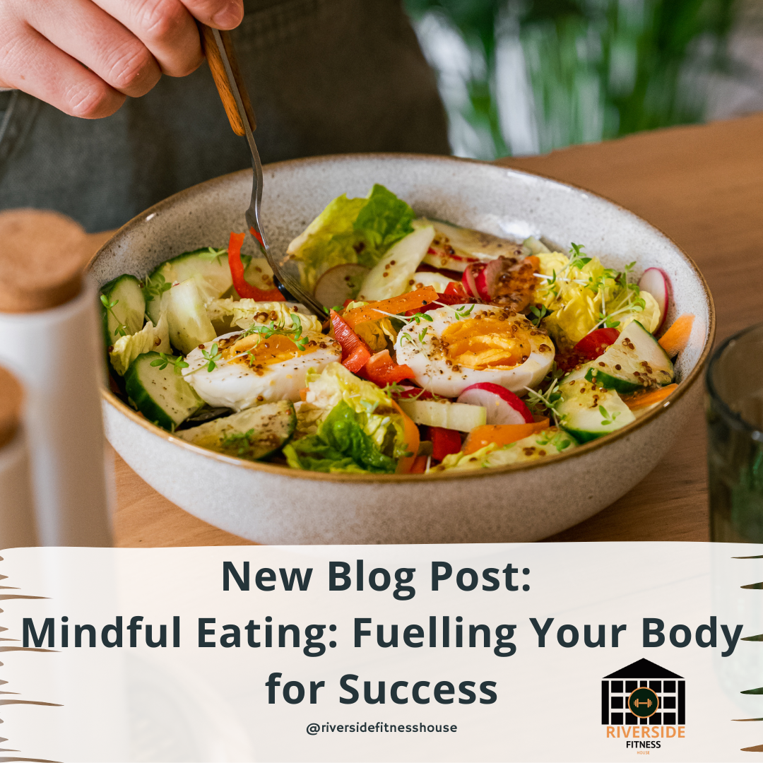Mindful Eating: Fuelling Your Body for Success