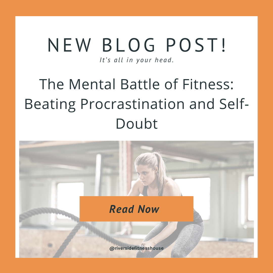 The Mental Battle of Fitness: Beating Procrastination and Self-Doubt