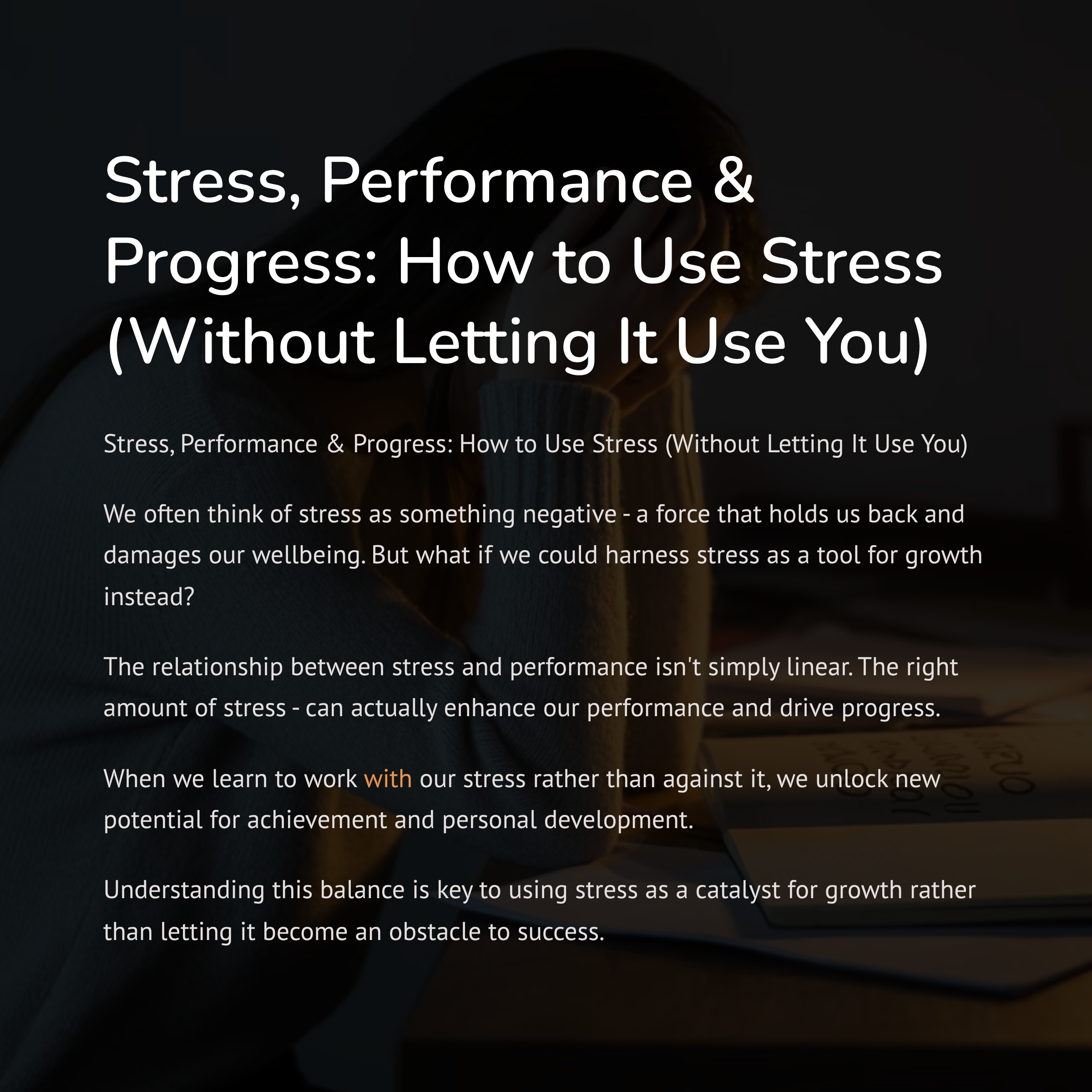 Stress, Performance &amp; Progress: How to Use Stress (Without Letting It Use You)