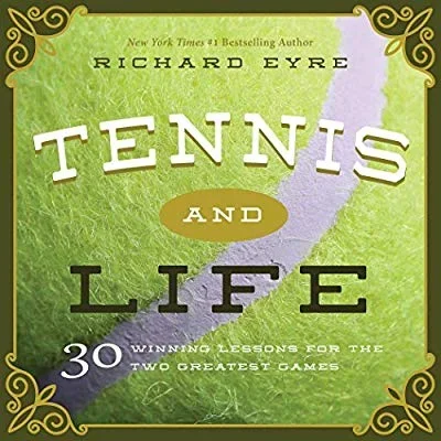 Tennis and Life by Richard Eyre